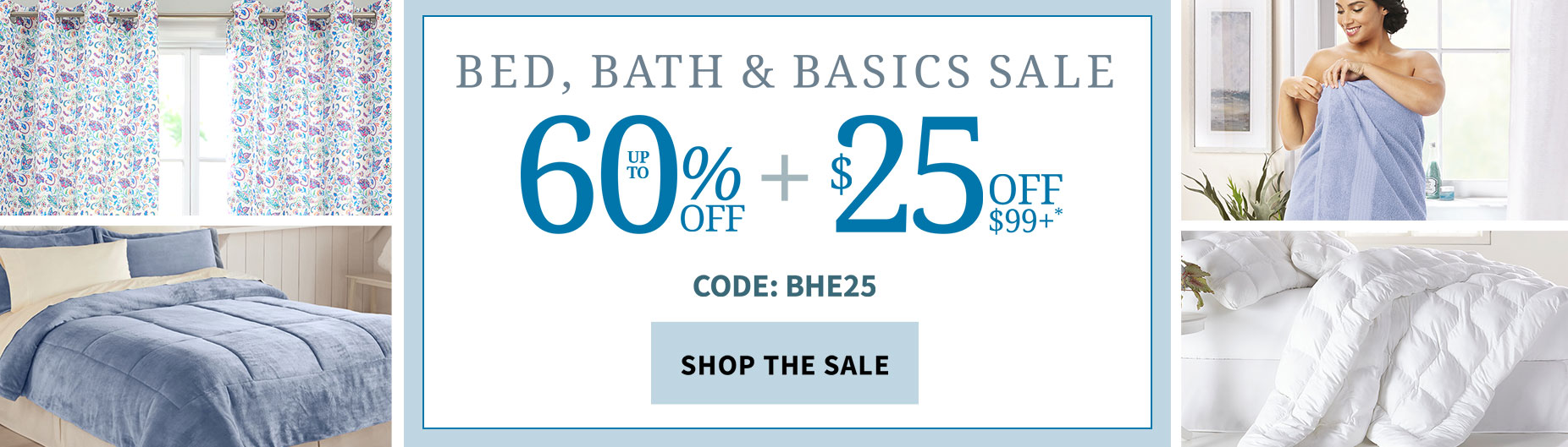 Bed, Bath, and Basics Sale up to 60% off + $25 off $99+ with code BHE25.