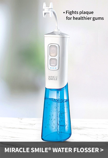 You've seen them on TV. Now get these popular products here! - Miracle Smile Water Floss