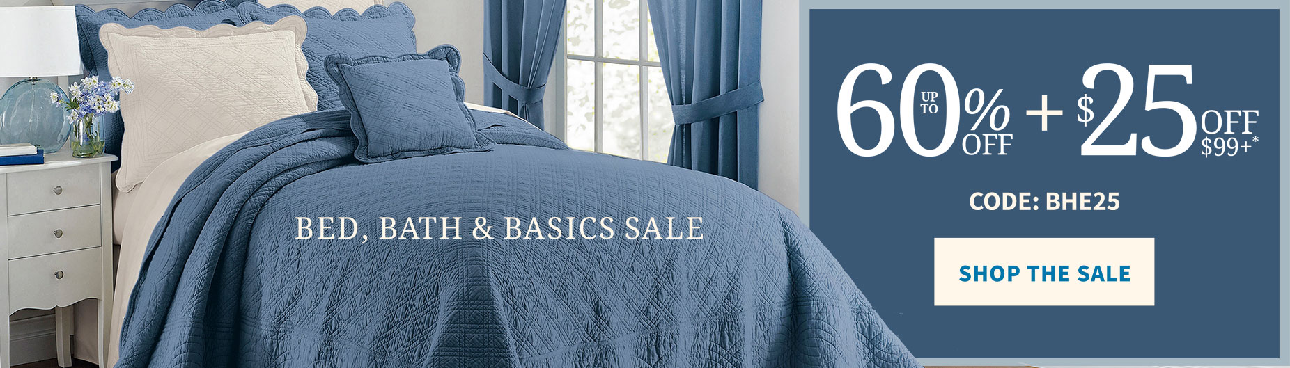 Bed, Bath, and Basics Sale up to 60% off + $25 off $99+ with code BHE25.